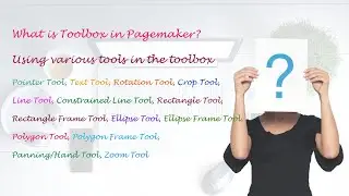Class 11th | Unit - 3 | e-Class 3.4 | Topic - Pagemaker Toolbox and Various tools in Toolbox