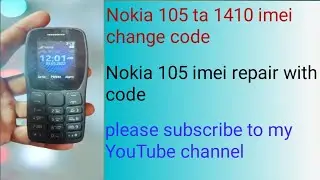 Nokia 105 TA1410 invalid sim solution imei change code