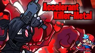 【Friday Night Funkin'】【AccelerantKiller】Accelerant-Killer -Metal【FNF】