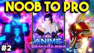 Going from NOOB To Pro And Evolving 3 Units In ANIME VANGUARD Part #2