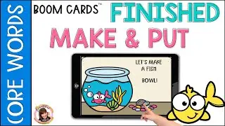 Boom Cards: Make a Fish bowl with core words FINISHED, MAKE, & PUT