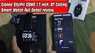 Gionee StylFit GSW6 1.7 inch, 2.5 Curved BT Calling Smart Watch Full Detail review, with Gbuddy apps