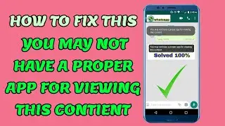 You may not have a app for viewing this content error fix