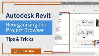 Autodesk Revit Tips & Tricks: Reorganizing the Project Browser | BIM²