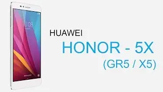 Huawei Honor 5X (Huawei GR5 / X5) | Specifications and Features