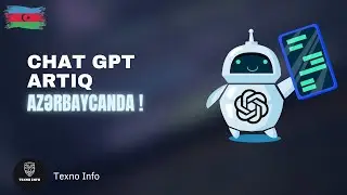 Chat GPT artıq Azərbaycanda - Chat GPT hesab açmaq qaydası!