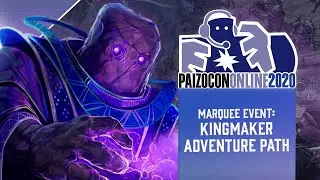 PaizoConOnline 2020: Pathfinder: Kingmaker Adventure Path