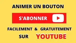 COMMENT créer un bouton d'animation s'abonner animé gratuitement !