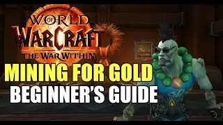 How to make Gold with Mining - World of Warcraft - The War Within - Season 1