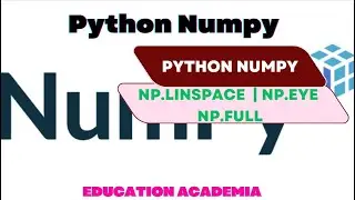 Numpy - np.inspace, np.full, np.eye