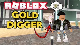EXPOSING ROBLOX GOLD DIGGER! (Bloxburg Social Experiment)