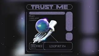 [FREE] LOOP KIT / SAMPLE PACK - *Trust me - p.4* (Synth, Yeat, Kankan, Playboi Carti, Trippie Redd)