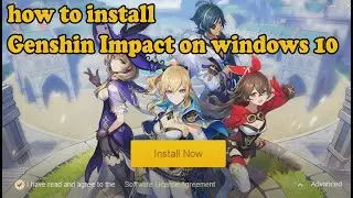 How to install Genshin Impact on windows 10