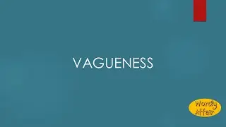 Vagueness Meaning
