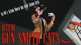 What If a Canon Film Was an Anime? | Gunsmith Cats RTFM Part 1