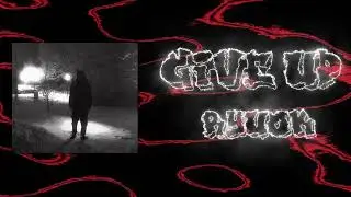Ryuok - give up (OFFICIAL VISUALIZER)