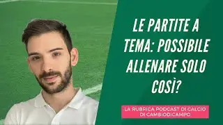 Le partite a tema: possibile allenare solo così?
