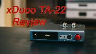 xDuoo TA 22 Tube Headphone Amp and DAC