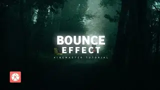 Kinemaster Bounce Effect | How to add bounce effect