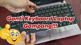 Cara ganti keyboard Laptop acer 4752