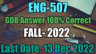 ENG 507 GDB FALL 2022 || Eng 507 Gdb Solution 2022|Virtual University| 