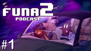 Funa2 Podcast #1: EL COMIENZO!