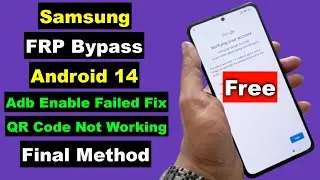 Samsung Android 14 FRP Bypass | Samsung FRP/Google Account Unlock Android 14 | Adb Enable Fail Fix