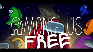 How To Get Among Us For FREE WITH ONLINE MULTIPLAYER! 2020! (Legally)