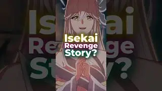 HE WANTS REVENGE FOR BEING ISEKAI'D AND DISPOSED?!🤯