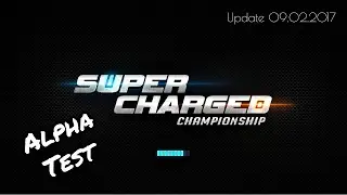 Supercharged Alpha Test - Update 09.02.17