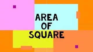 Math 2 Code with Python  - Area Of Square