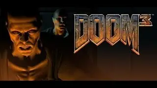 DOOM III Legacy|ДУМ 3 Наследие [English]