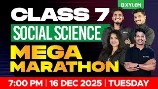 Class 7 Christmas Exam : Social Science | MEGA MARATHON | Xylem Class 7