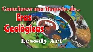como hacer una maqueta de las eras geológicas