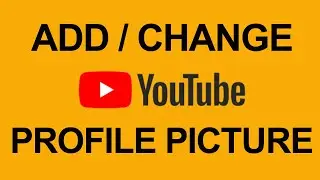 How To Add Profile Picture To Youtube Channel ( 2020 NEW UPDATE ) | Change Youtube Profile Picture