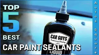 Top 5 Best Car Sealant Review in 2026