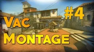 CS:GO VAC MONTAGE #4 - FT. Friends