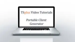 TSplus Portable Client Generator
