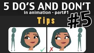 Animation Tips 05 - 5 DO'S and DON'T in Animation - Part 1