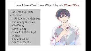 Liên Khúc Sad Love Cực Hay của_ Phúc Rey