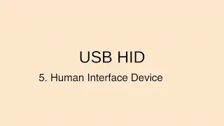 USB HID - human interface device  Walkthrough