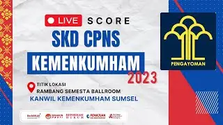 (12/11/2023) - Live Score SKD CAT Kemenkumham Tahun 2023 - Tilok Rambang Semesta Ballroom