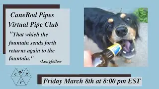 CaneRod Pipes Virtual Pipe Club