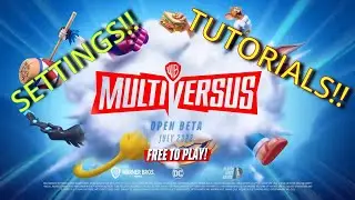 MultiVersus Settings and Tutorials Run Through!
