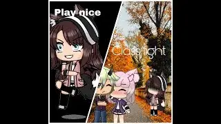 ||play nice|| Class fight || gacha music video ||GLMV|| milk toast||