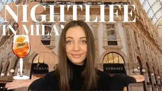 NIGHTLIFE IN MILAN | BEST STUDENT RECOMMENDATIONS | Kaija Love