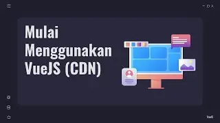 Mulai Menggunakan VueJS CDN