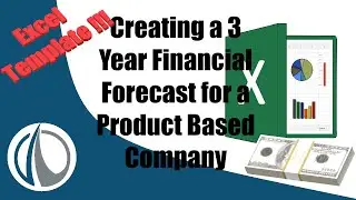 Financial Forecast - Product Business Template - Fastest way to Create a 3 Year Financial Forecast