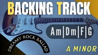 Dreamy Rock Ballad Backing Track in A Minor