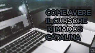 CURSORE MACOS X CATALINA SU WINDOWS!